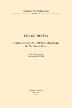 Paperback 'Esse Est Movere': Regards Croises Sur l'Ontologie Dynamique de Nicolas de Cues [French] Book