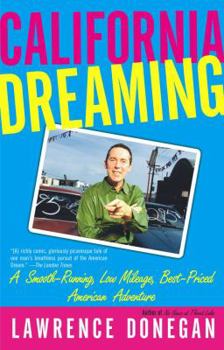 Paperback California Dreaming : A Smooth-Running, Low Mileage, Best-Priced American Adventure Book