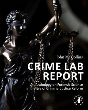 Hardcover Crime Lab Report: An Anthology on Forensic Science in the Era of Criminal Justice Reform Book
