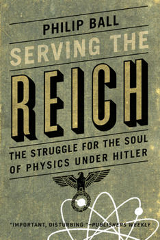 Paperback Serving the Reich: The Struggle for the Soul of Physics Under Hitler Book