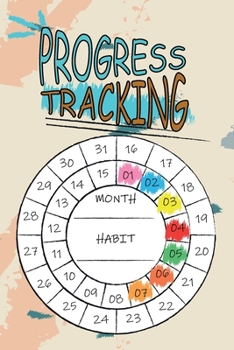 Paperback Progress Tracking Journal: Habit Tracker Journal help you meet your Goals, Month Circle Habit Tracker Book