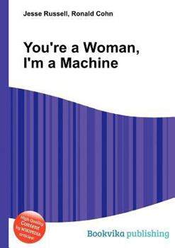 Paperback You're a Woman, I'm a Machine Book