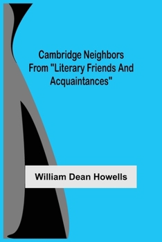 Paperback Cambridge Neighbors From "Literary Friends And Acquaintances" Book