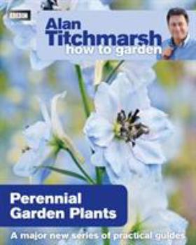 Paperback Alan Titchmarsh How to Garden: Perennial Garden Plants Book