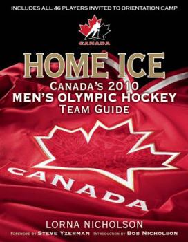 Paperback Home Ice: Canada's 2010 Men's Olympic Hockey Team Guide Book