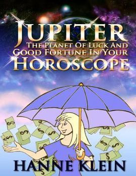 Paperback Jupiter The Planet Of Luck And Good Fortune In Your Horoscope Book