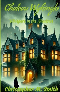Paperback Chateau Wykinglo: Whispers in the Shadows Book
