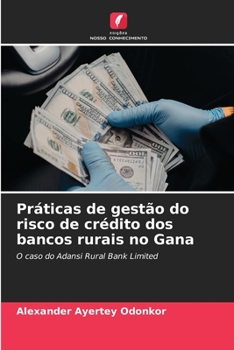 Paperback Práticas de gestão do risco de crédito dos bancos rurais no Gana [Portuguese] Book