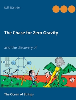 Paperback The Chase for Zero Gravity: Einstein was wrong Book