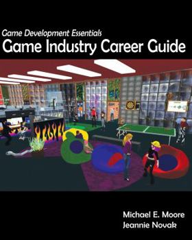 Paperback Game Development Essentials: Game Industry Career Guide [With CDROM] Book