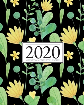 2020 Weekly & Monthly Planner: Jan 1, 2020 to Dec 31, 2020 | Monthly, Weekly, and Daily Planner, Calendar, Organizer, Diary and Journal [Floral Cover]