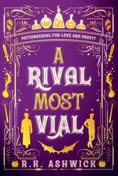 Paperback A Rival Most Vial: Potioneering for Love and Profit Book