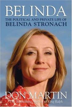 Hardcover Belinda: The Political and Private Life of Belinda Stronach Book