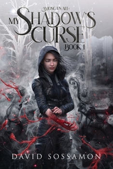 Paperback Among Us All: My Shadow's Curse Book