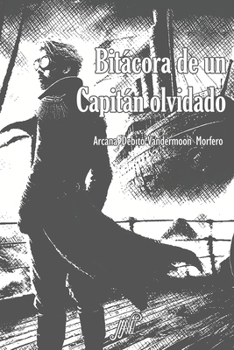 Paperback Bitácora de un Capitán Olvidado [Spanish] Book