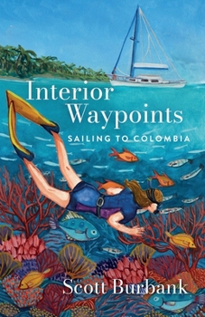Paperback Interior Waypoints: Sailing to Colombia Book