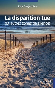 Paperback La disparition tue: (Et autres zones de silence) [French] Book
