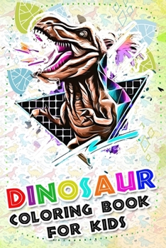 Paperback Dinosaur Coloring Book for kids: Fantastic Dinosaur Coloring Book For Boys and Girls Packed with Real, 100 Adorable Cartoon Dinosaur Coloring Pictures Book