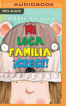 Audio CD Mi Loca Familia ¡Crece! [Spanish] Book