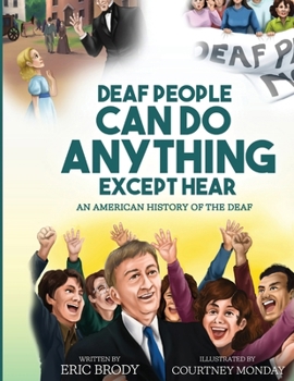 Paperback Deaf People Can Do Anything Except Hear Book