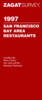 Paperback zagatsurvey 1997 san francisco bay area restaurants Book