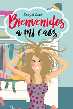 Paperback Bienvenidos a mi caos [Spanish] Book