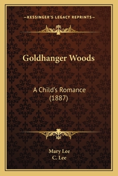 Paperback Goldhanger Woods: A Child's Romance (1887) Book