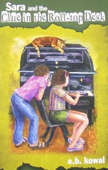 Hardcover Sara and the Clue in the Roll-top Desk-Book 2-The Sara Series Book