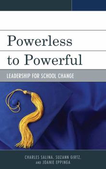 Hardcover Powerless to Powerful: Leadership for School Change Book