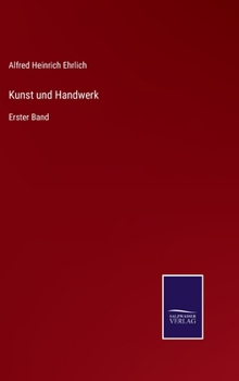Hardcover Kunst und Handwerk: Erster Band [German] Book