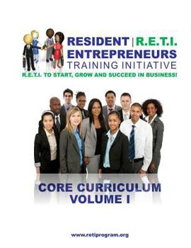 Paperback Resident Entrepreneurs Training Initiative: Core Curriculum, Volume I Book