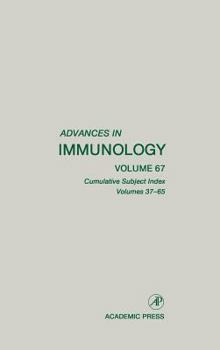 Hardcover Advances in Immunology: Cumulative Subject Index, Volumes 37-65 Volume 67 Book
