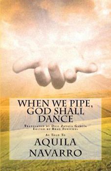 Paperback When We Pipe, God Shall Dance Book