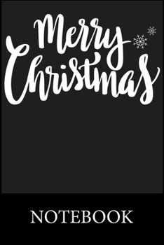 Merry Chistmas Notebook: Composition Book for School Diary Writing Notes, Taking Notes, Recipes, Sketching, Writing, Organizing, Christmas Halloween Birthday Gifts
