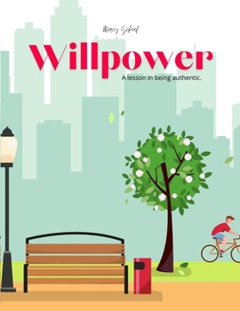 Paperback Willpower: A lesson in being authentic. Book