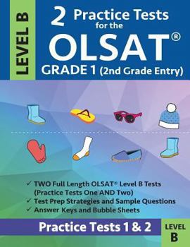 Paperback 2 Practice Tests for the Olsat Grade 1 (2nd Grade Entry) Level B: Gifted and Talented Prep Grade 1 for Otis Lennon School Ability Test Book