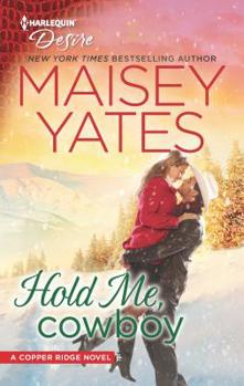 Mass Market Paperback Hold Me, Cowboy: A Stranded with the Rancher Christmas Romance Book