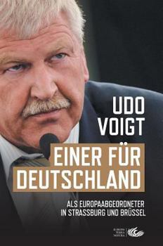 Einer F?r Deutschland : ALS Europaabgeordneter in Stra?burg und Br?ssel