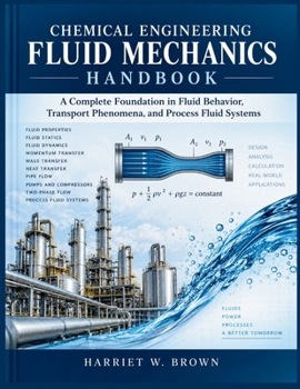 Paperback Chemical Engineering Fluid Mechanics Handbook Book