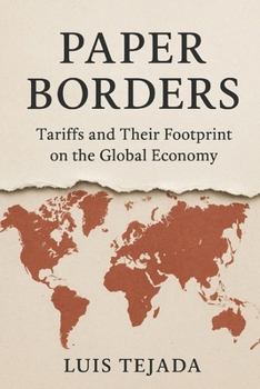 Paperback "Paper Borders": "Tariffs and Their Footprint on the Global Economy" Book