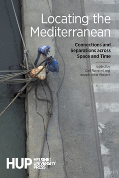 Paperback Locating the Mediterranean: Connections and Separations across Space and Time Book
