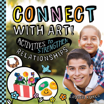 Library Binding Connect with Art! Activities to Strengthen Relationships Book