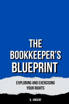 Paperback The Bookkeeper's Blueprint: Strategies for Accurate and Efficient Record-Keeping Book