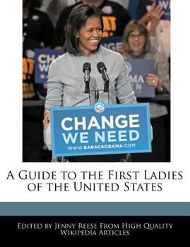 A Guide to the First Ladies of the United States