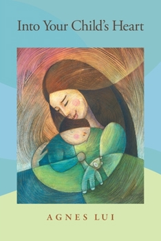 Paperback Into Your Child's Heart Book