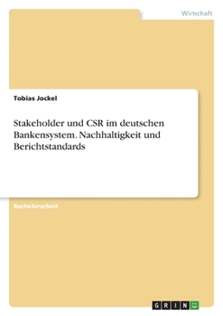 Paperback Stakeholder und CSR im deutschen Bankensystem. Nachhaltigkeit und Berichtstandards [German] Book