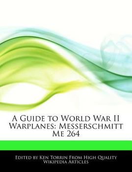 Paperback A Guide to World War II Warplanes: Messerschmitt Me 264 Book