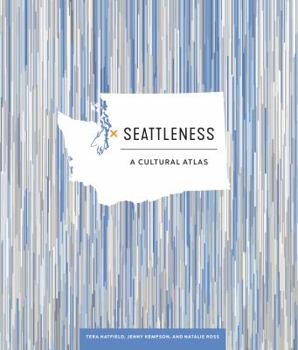 Hardcover Seattleness: A Cultural Atlas Book
