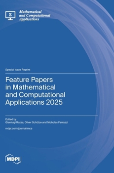 Hardcover Feature Papers in Mathematical and Computational Applications 2025 Book