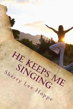 Paperback He Keeps Me Singing: Devotions Inspired by Beloved Old Hymns Book